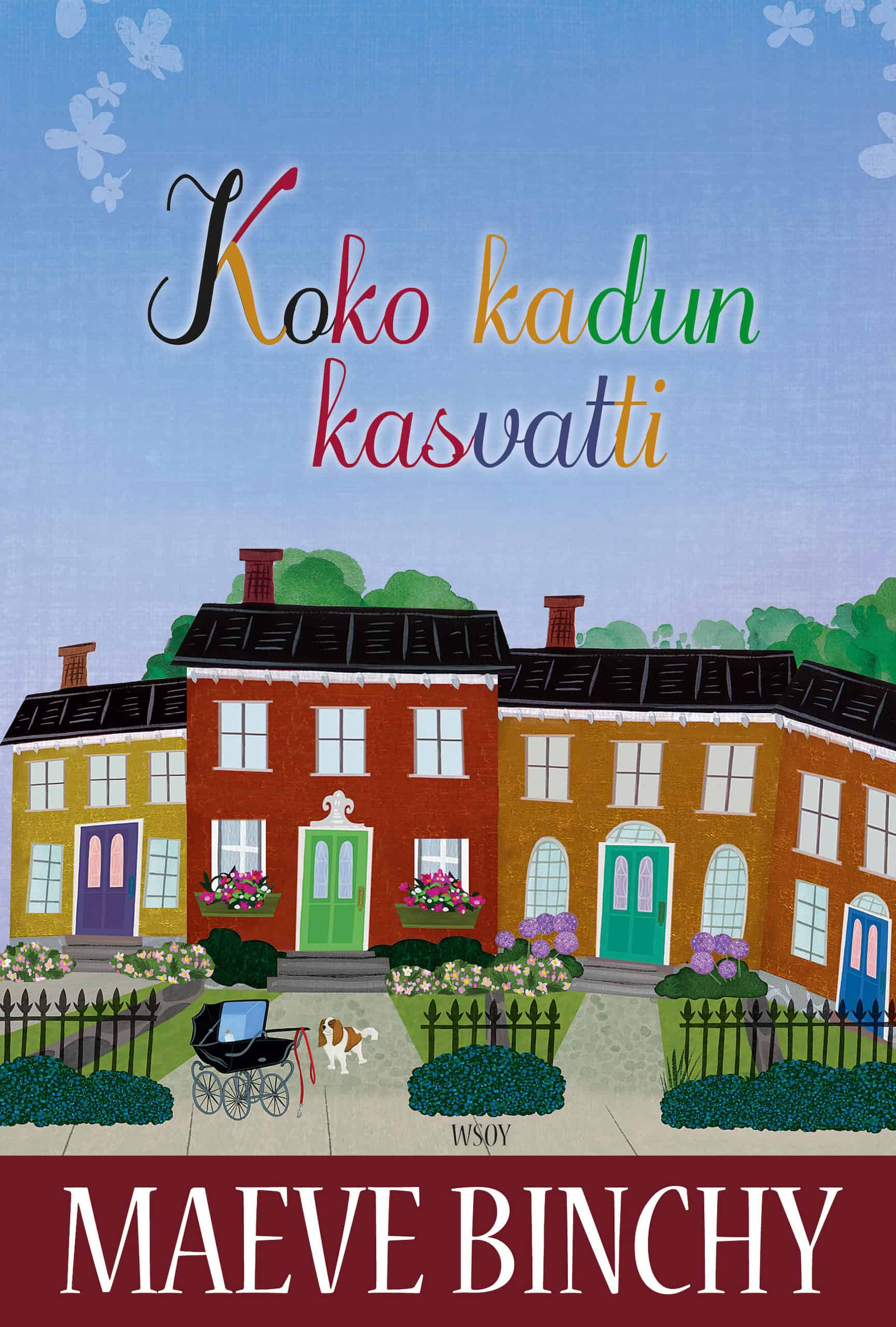 Koko kadun kasvatti