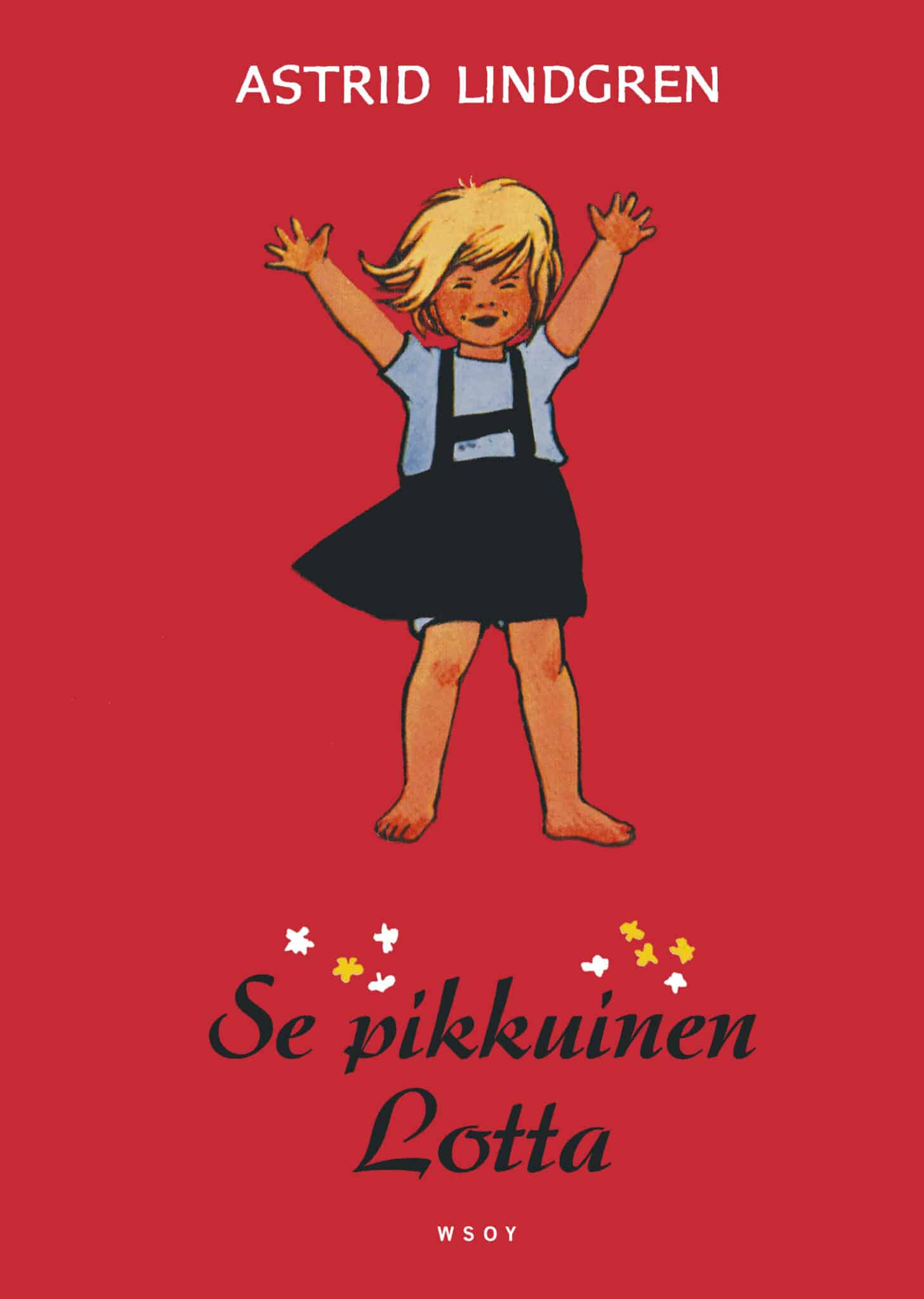 Se Pikkuinen Lotta (Astrid Lindgren) | Kirjavinkit