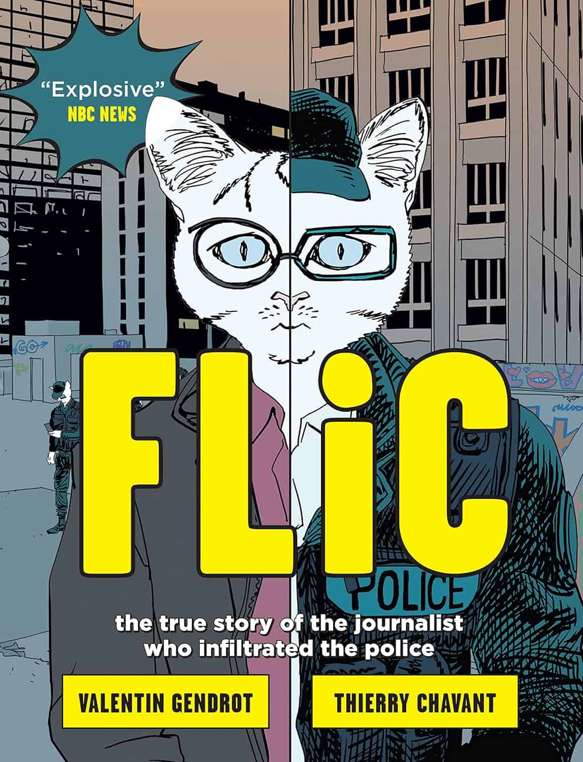 Flic : The True Story of the Journalist Who Infiltrated the Police