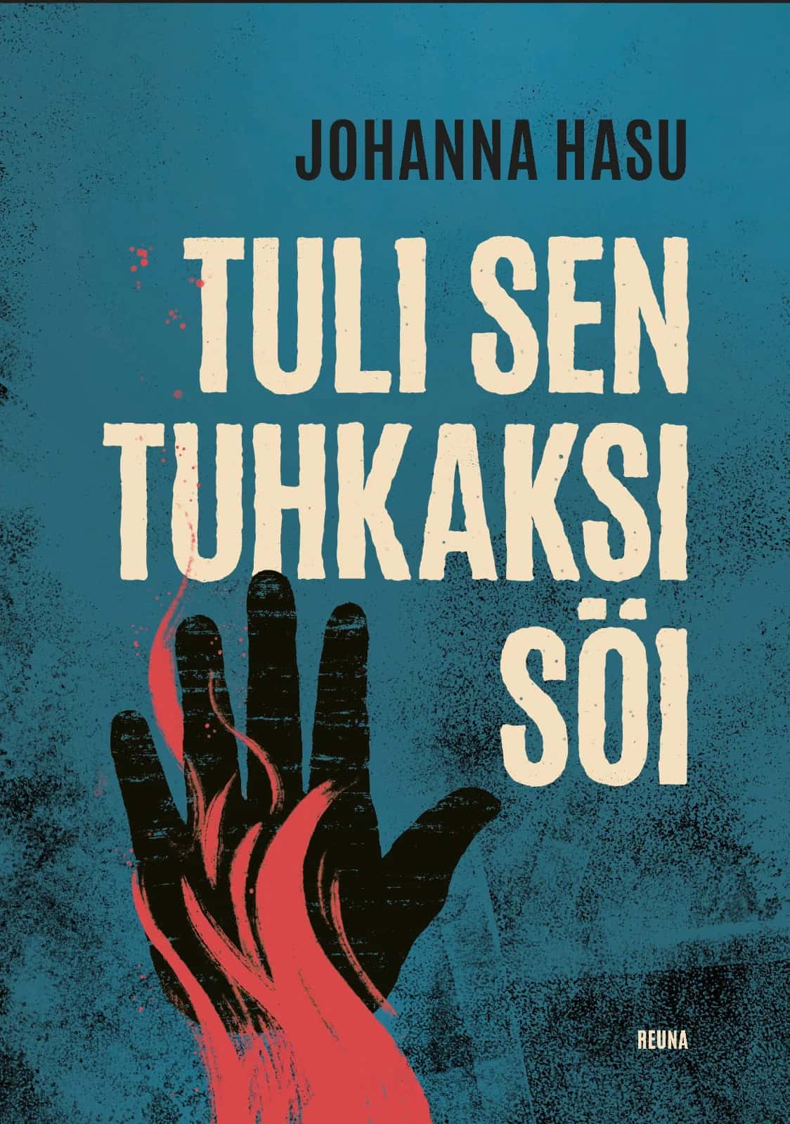 Tuli sen tuhkaksi söi