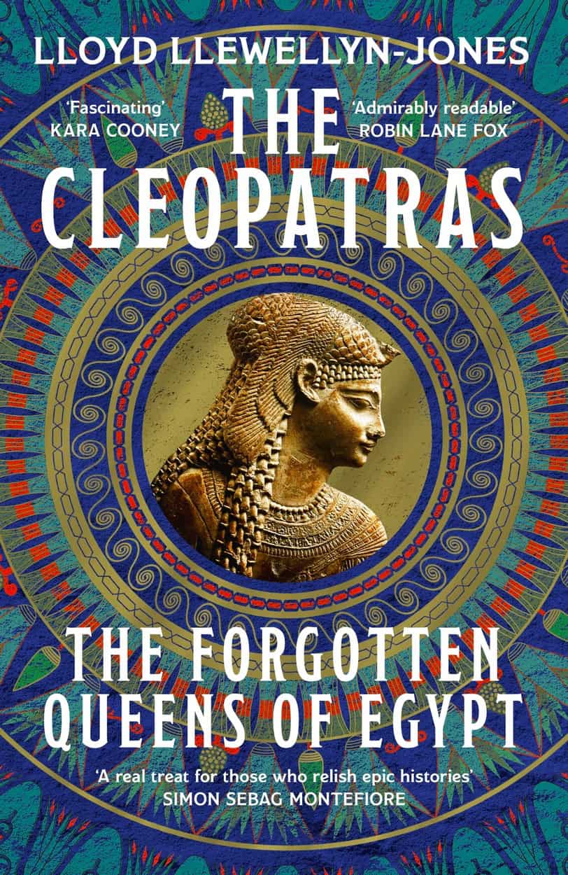 The Cleopatras : The Forgotten Queens of Egypt