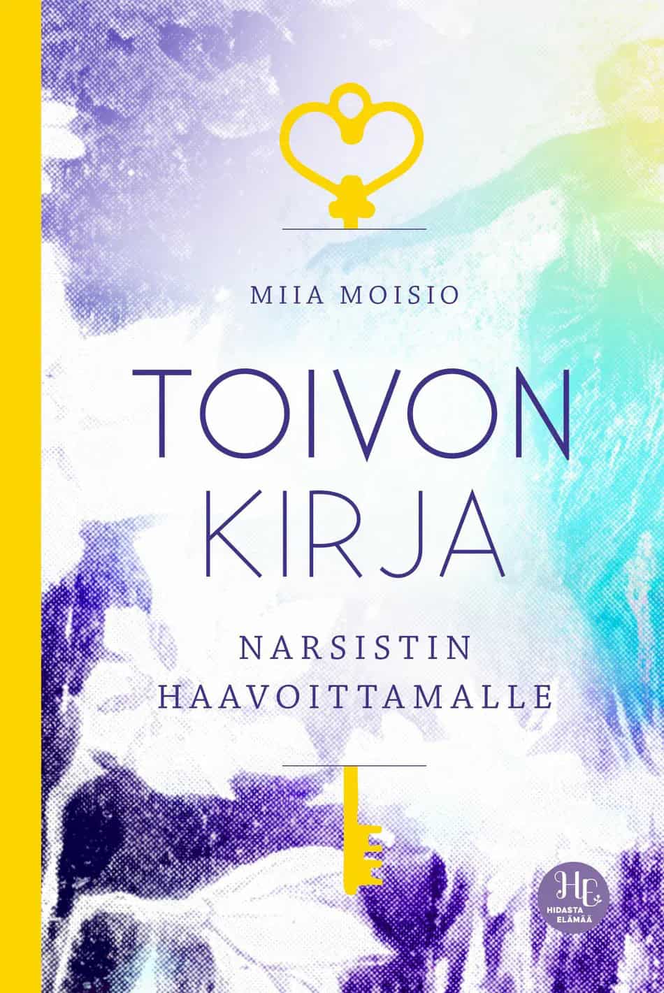 Toivon kirja : narsistin haavoittamalle